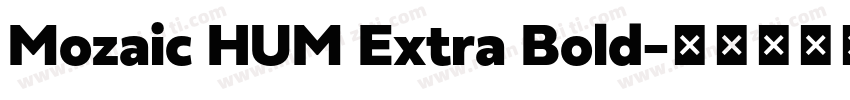 Mozaic HUM Extra Bold字体转换